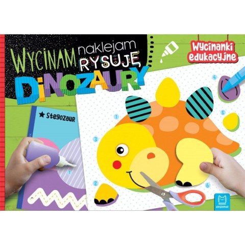 Książeczka edukacyjna Aksjomat Wycinam, naklejam, rysuję. Dinozaury. Wycinanki edukacyjne