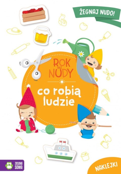 Książeczka edukacyjna Zielona Sowa Rok bez nudy. Co robią ludzie