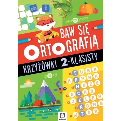 Książeczka edukacyjna Aksjomat Baw się ortografią. Krzyżówki 2-klasisty