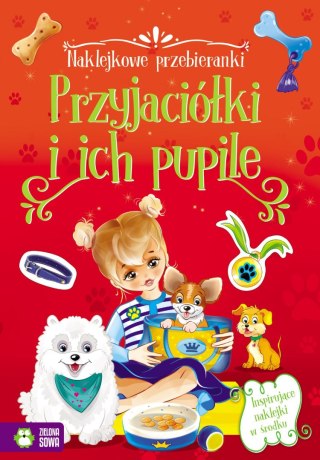 Książeczka edukacyjna Zielona Sowa Naklejkowe przebieranki. Przyjaciółki i ich pupile