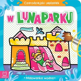 Książeczka edukacyjna Aksjomat Czarodziejski pędzelek.W lunaparku Malowanka wodna